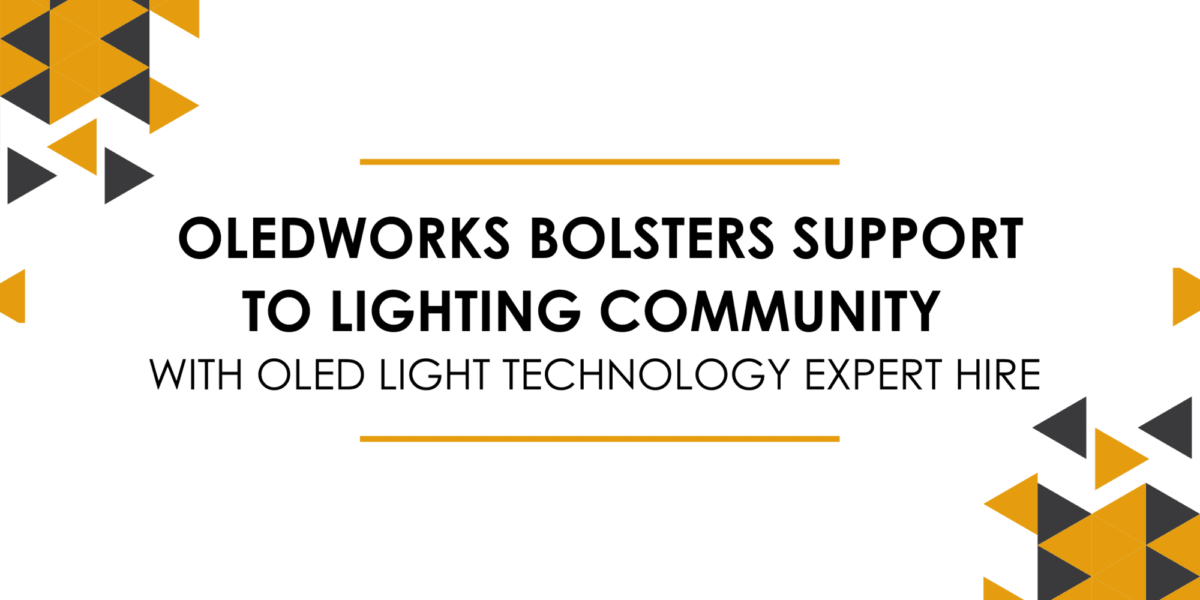 OLEDWorks Bolsters Support to Lighting Community with OLED Light Technology Expert Hire