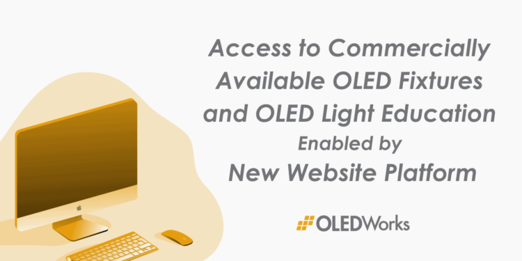 Access to Commercially Available OLED Fixtures and OLED Light Education Enabled by New Website Platform